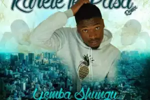 Yemba Shungu - Karete Le Pasa REMIX Ft. Juvi, T mech & Sthola